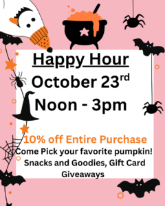 Happy Hour October 23rd Noon - 3pm